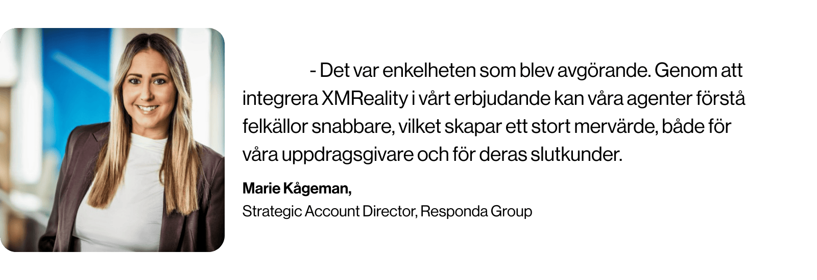 Marie Kågeman, Responda group SV